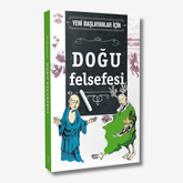 Yeni Başlayanlar İçin Doğu Felsefesi